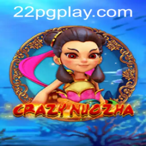 Exploring the Exciting World of CrazyNuoZha and the 22pg PH Login