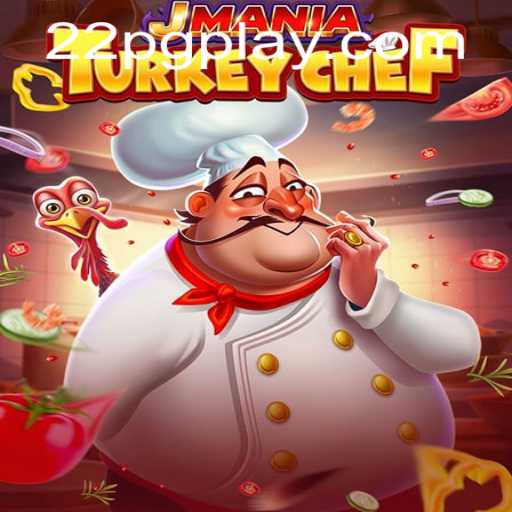 JManiaTurkeyChef: An Exciting Culinary Adventure with 22pg PH Login