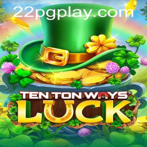 Exploring TenTonWaysLuck: A Thrilling New Game