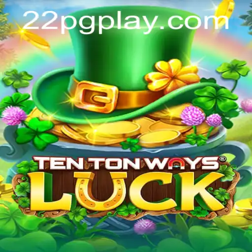 Exploring TenTonWaysLuck: A Thrilling New Game